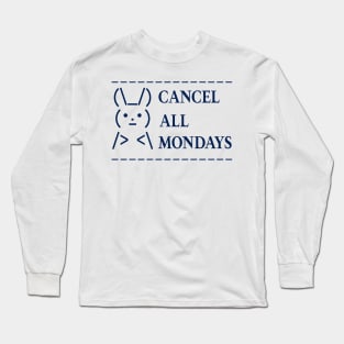 Cancel All Mondays Bunny Long Sleeve T-Shirt